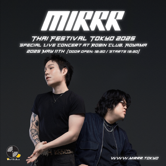 [Mirrr]Thai Fesival Tokyo 2025- Special Live Concert at Robin Club